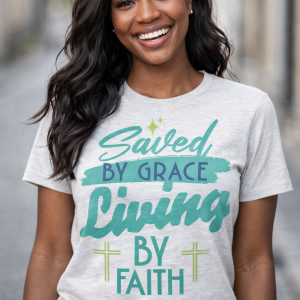 Saved by Grace, Living by Faith